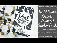 Load and play video in Gallery viewer, Black Quotes Volume 2 Sticker Book